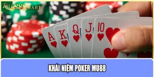 Khái niệm Poker MU88