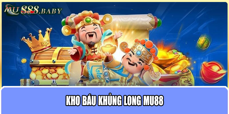 Kho báu Khủng Long MU88