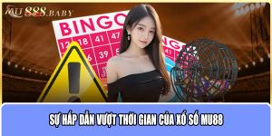 Sự hấp dẫn vượt thời gian của Xổ số MU88