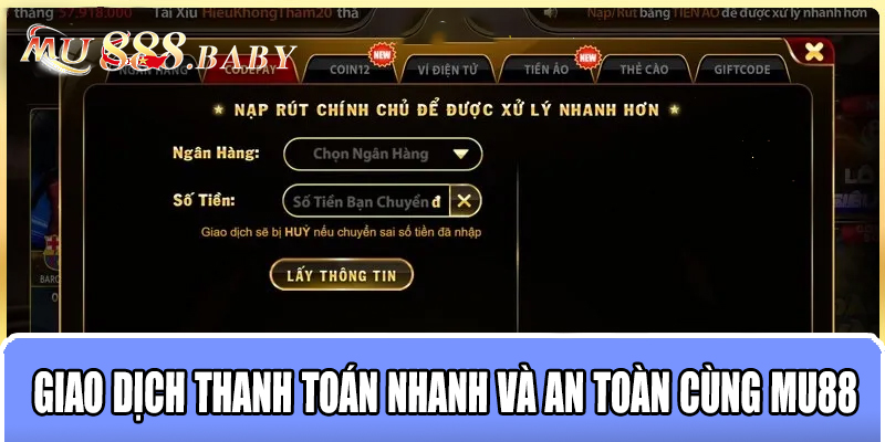 Giao dịch thanh toán nhanh và an toàn cùng MU88