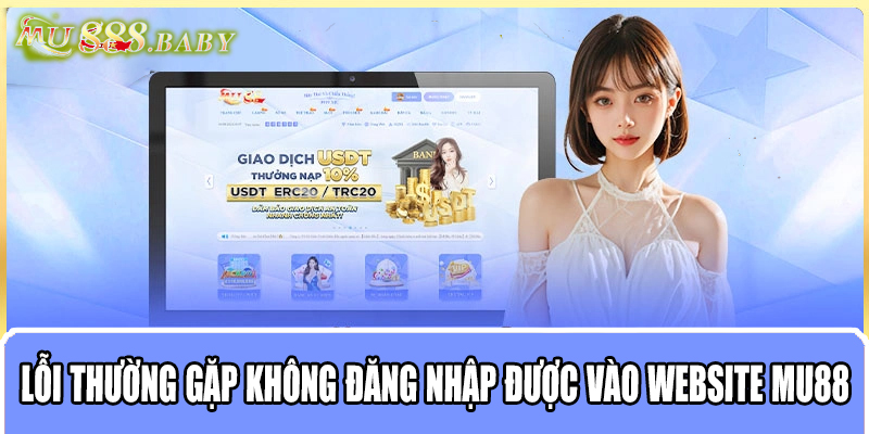 Lỗi thường gặp không đăng nhập được vào website MU88